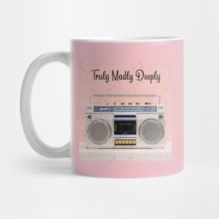 Truly Madly Deeply Love Mug